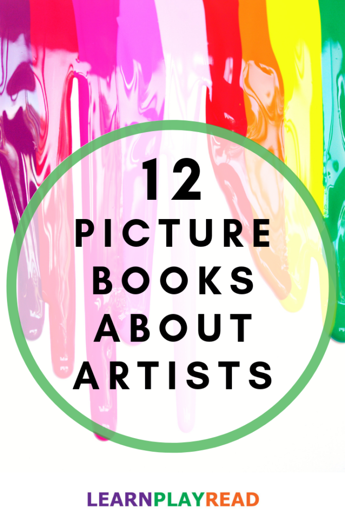 12 Picture Books About Artists that Kids Will Love