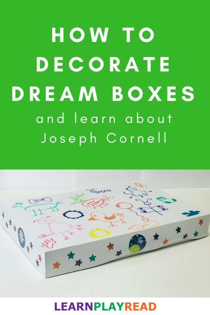 how to decorate dream boxes and learn about joseph cornell