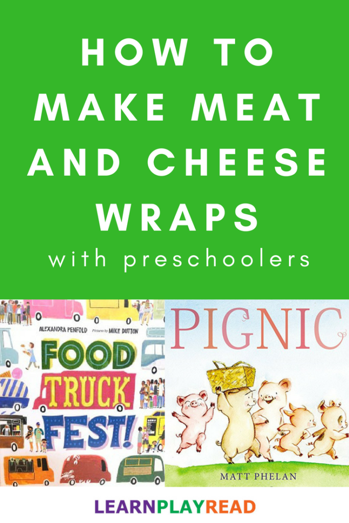 How to Make Meat and Cheese Wraps with Preschoolers