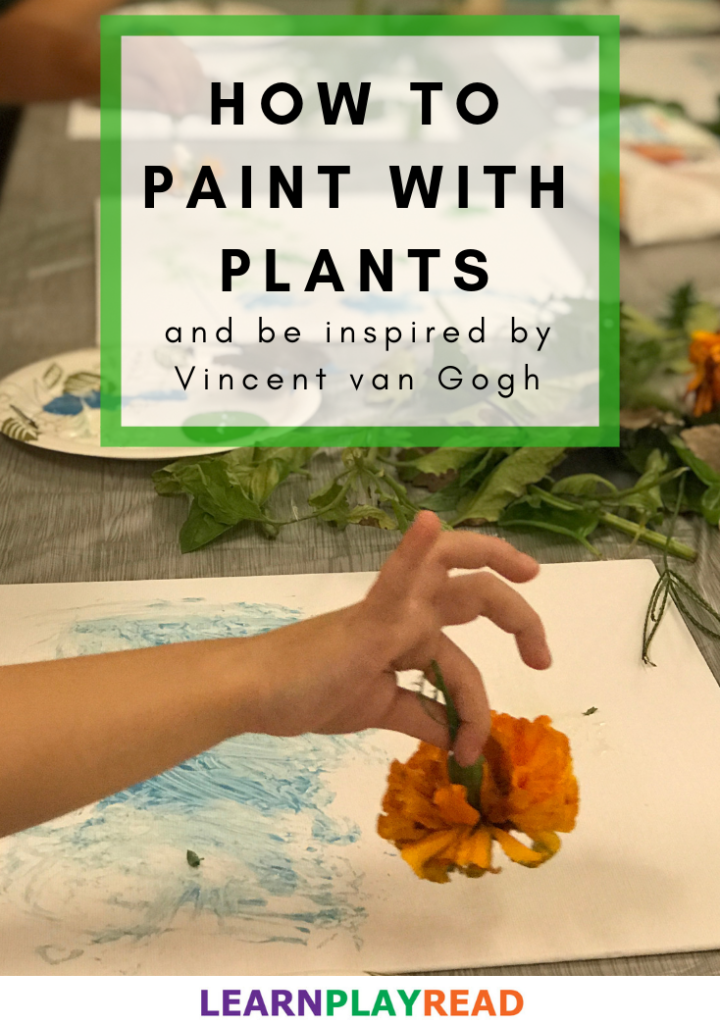 How to Paint With Plants and Be Inspired by Vincent van Gogh