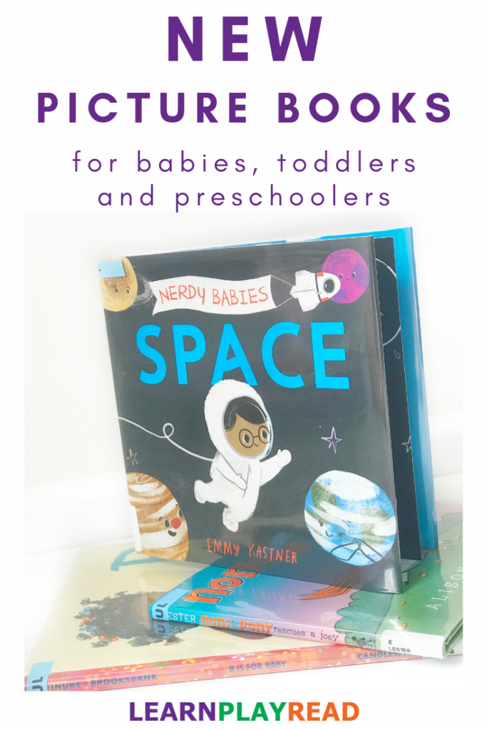 New Picture Books for Babies, Toddlers, and Preschoolers