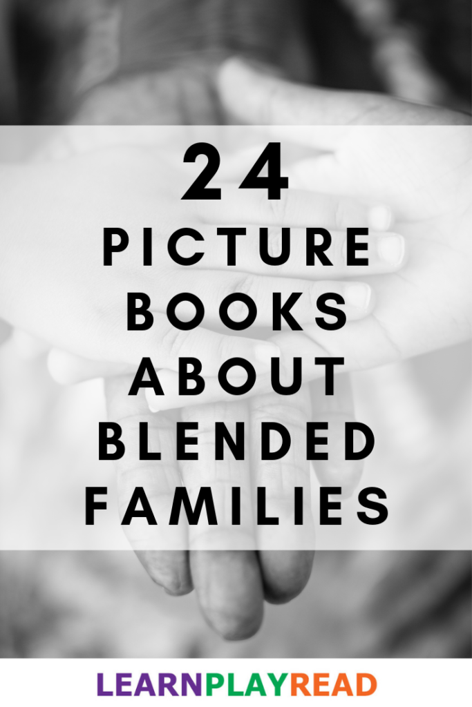 24 Picture Books about Blended Families