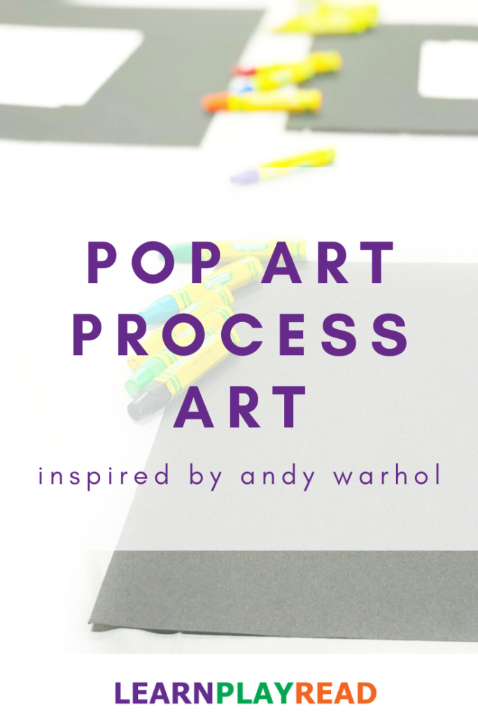 Pop Art Process Art Inspired by Andy Warhol for Toddlers and Preschoolers