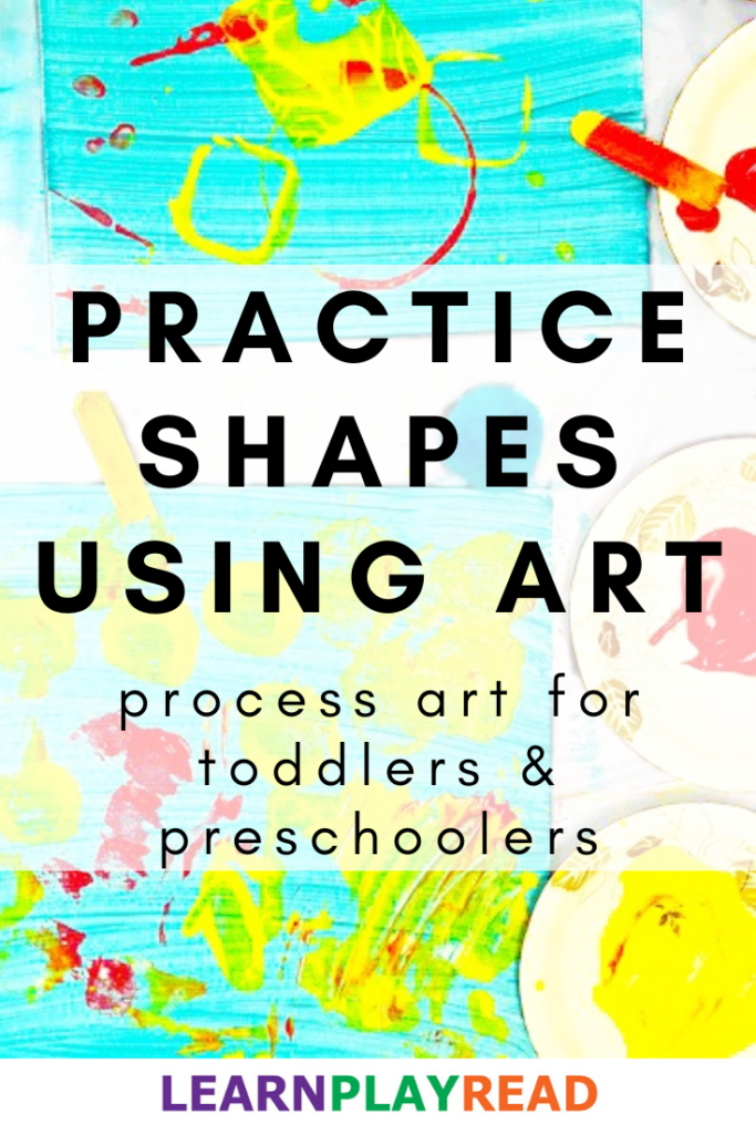 Practice Shapes Using Art: Process Art for Toddlers and Preschoolers