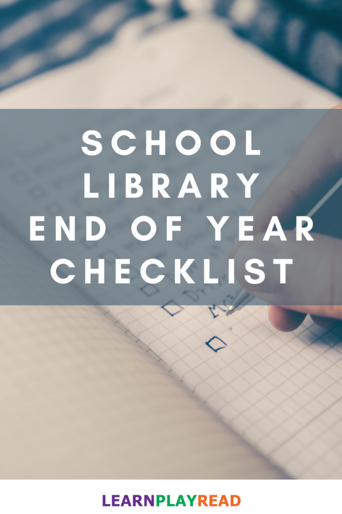school library end of year checklist